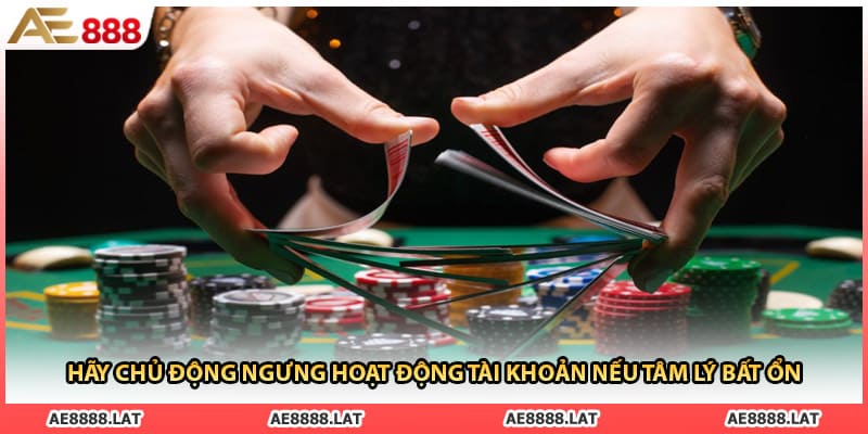 Hãy chủ động ngưng hoạt động tài khoản nếu tâm lý bất ổn 